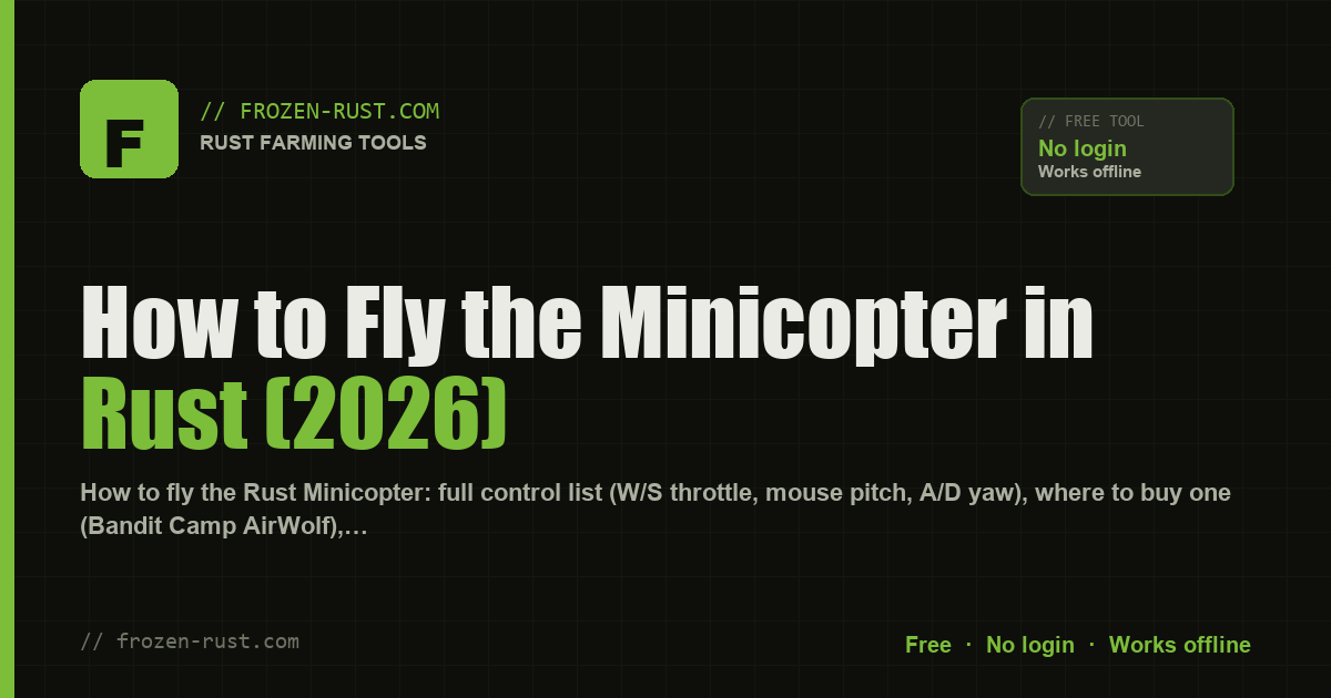 How to Fly the Minicopter in Rust