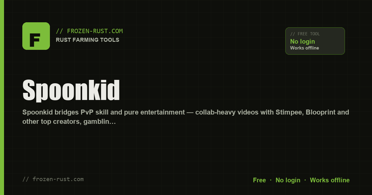 Spoonkid — Rust Entertainment YouTuber Profile (2026)
